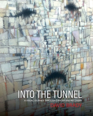 Into the Tunnel: A Visual Journey through Cance... B0D5BL9BK7 Book Cover