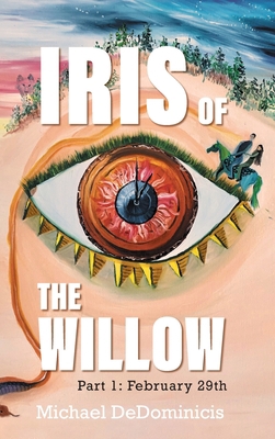 Iris of the Willow: Part 1: February 29th 1039112439 Book Cover