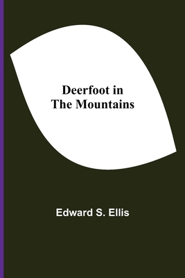 Deerfoot in The Mountains 9354753035 Book Cover