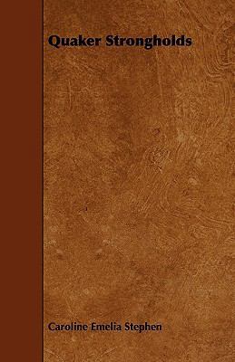 Quaker Strongholds 1444676555 Book Cover