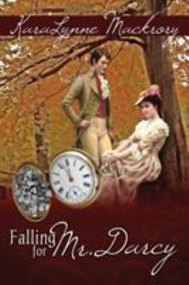 Falling for Mr. Darcy 193600920X Book Cover
