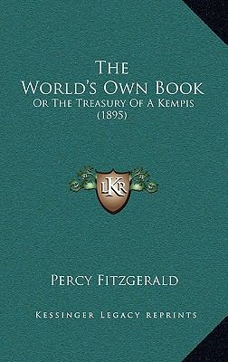 The World's Own Book: Or The Treasury Of A Kemp... 1166216845 Book Cover