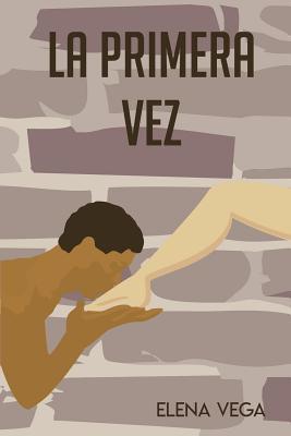 La primera vez [Spanish] 179074086X Book Cover