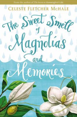 The Sweet Smell of Magnolias and Memories 071803984X Book Cover