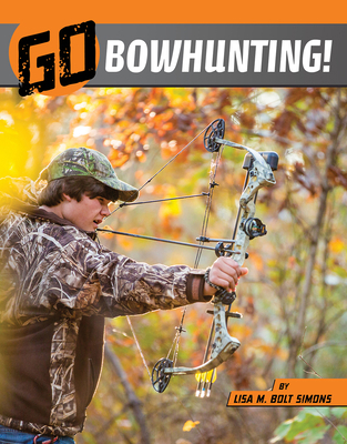 Go Bowhunting! 1663905991 Book Cover