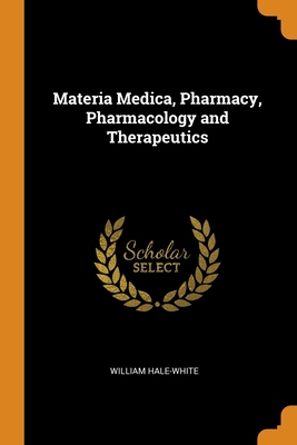 Materia Medica, Pharmacy, Pharmacology and Ther... 0344076865 Book Cover