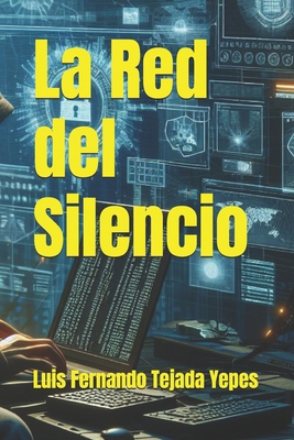 La Red del Silencio [Spanish] B0CWY2PV9H Book Cover