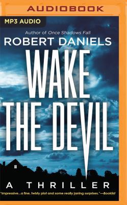 Wake the Devil: A Thriller 1536625590 Book Cover