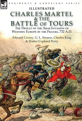 Charles Martel & the Battle of Tours: the Defea... 1782827463 Book Cover