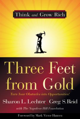 Three Feet from Gold: Turn Your Obstacles in Op... 1402784791 Book Cover