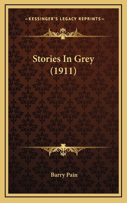 Stories In Grey (1911) 1164348477 Book Cover