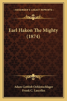 Earl Hakon The Mighty (1874) 1165337533 Book Cover