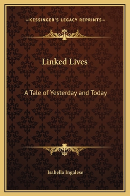 Linked Lives: A Tale of Yesterday and Today 1169296866 Book Cover
