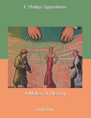 A Maker of History: Large Print 1678638250 Book Cover