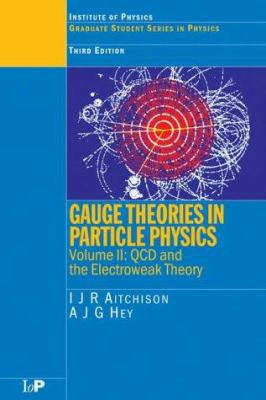 Gauge Theories in Particle Physics, Volume II: ... 0750309504 Book Cover