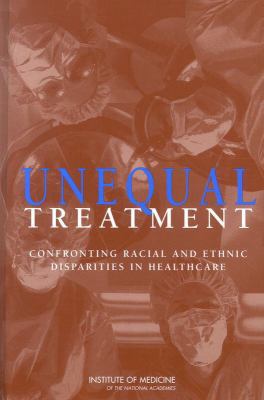 Unequal Treatment: Confronting Racial and Ethni... 0309085322 Book Cover