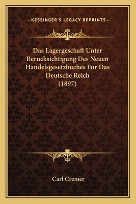 Das Lagergeschaft Unter Berucksichtigung Des Ne... [German] 1167379950 Book Cover