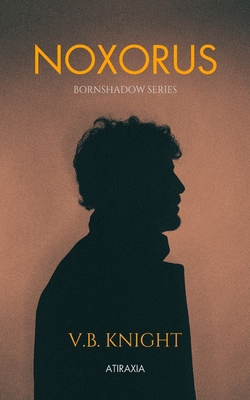 Noxorus: BornShadow Series B0DYVPMTM4 Book Cover
