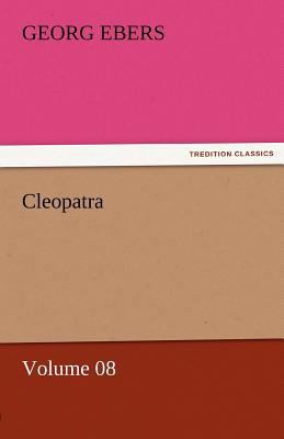 Cleopatra - Volume 08 3842458150 Book Cover