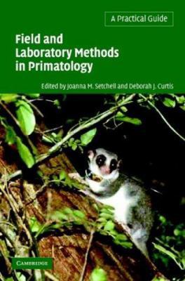 Field and Laboratory Methods in Primatology: A ... 0521820049 Book Cover