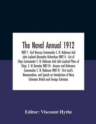 The Naval Annual 1912 Part I - Earl Brassey Com... 9354182399 Book Cover
