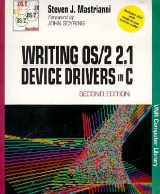 Writing OS/2 2.1 Device Drivers in C (Vnr's Os/2) 0471131520 Book Cover