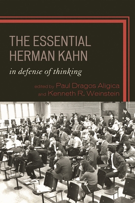 Essential Herman Kahn: In Defense of Thinking 0739128280 Book Cover