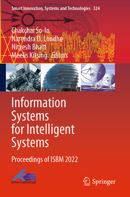 Information Systems for Intelligent Systems: Pr... 9811974497 Book Cover
