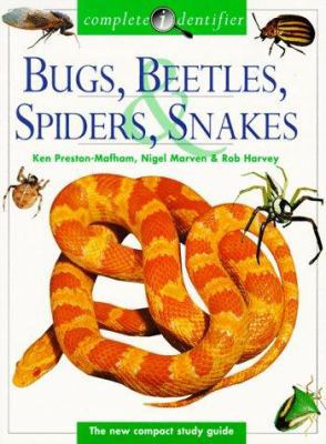 Bugs, Beetles, Spiders, Snakes (Complete Identi... 1577150643 Book Cover