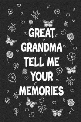 Great Grandma Tell Me Your Memories: Great gift... 1661258948 Book Cover