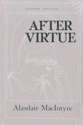 After Virtue: A Study in Moral Theory, Second E... 0268006113 Book Cover