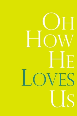 Paperback Oh How He Loves Us: Blank Lined Journal Notebook Diary: Bible Quote Scripture Christian Gift Gratitude Prayer Journal For Women Men 6x9 | 110 Blank Pages | Plain White Paper | Soft Cover Book