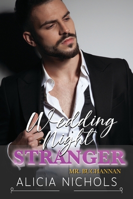 Wedding Night Stranger: A Grumpy Boss Second Ch... B0BXNFH9G1 Book Cover