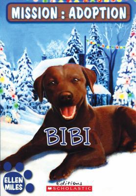 Mission: Adoption: Bibi [French] 1443132926 Book Cover