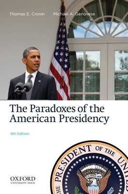 Paradoxes of the American Presidency 0199861048 Book Cover