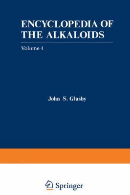 Encyclopedia of the Alkaloids: Volume 4 1461593247 Book Cover