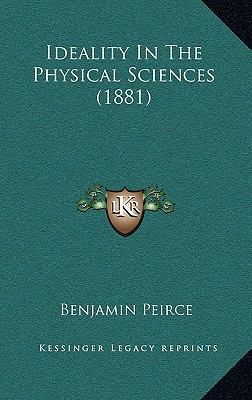 Ideality in the Physical Sciences (1881) 1164727117 Book Cover