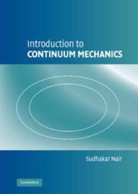 Introduction to Continuum Mechanics 0511841574 Book Cover