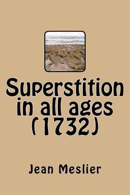 Superstition in all ages (1732) 1541311868 Book Cover