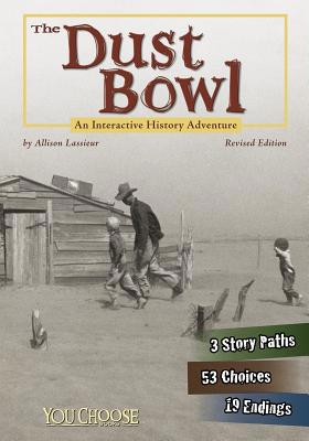 The Dust Bowl: An Interactive History Adventure 1515743039 Book Cover