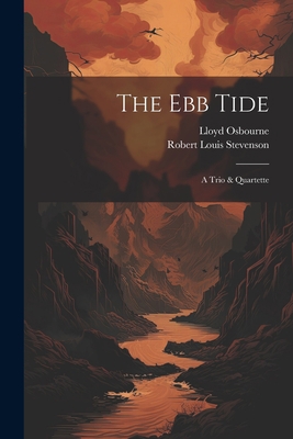 The Ebb Tide: A Trio & Quartette 1021325252 Book Cover