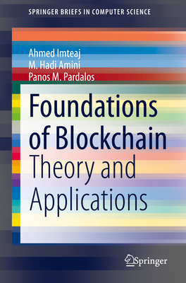Foundations of Blockchain: Theory and Applications 3030750248 Book Cover