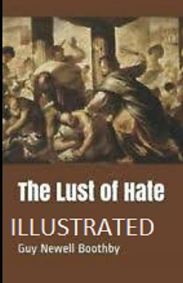 Paperback The Lust of Hate Illustrated Book