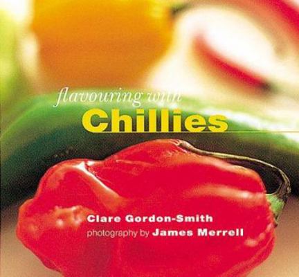 Flavouring with Chillies (The Flavouring Series) 1900518015 Book Cover