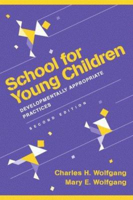 School for Young Children: Developmentally Appr... 020528258X Book Cover