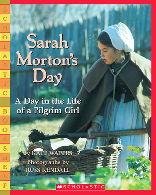 Sarah Morton's Day: A Day in the Life of a Pilg... 0439812208 Book Cover