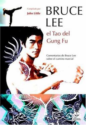 Bruce Lee. El Tao del Gung Fu (Spanish Edition) [Spanish] 8480199040 Book Cover