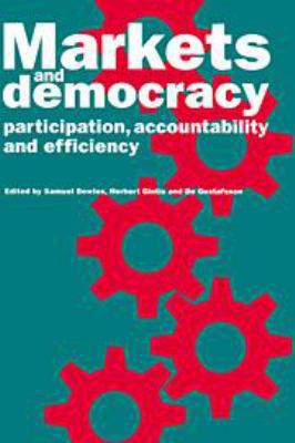 Markets and Democracy: Participation, Accountab... 0511983581 Book Cover