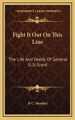 Fight It Out on This Line: The Life and Deeds o... 116352610X Book Cover