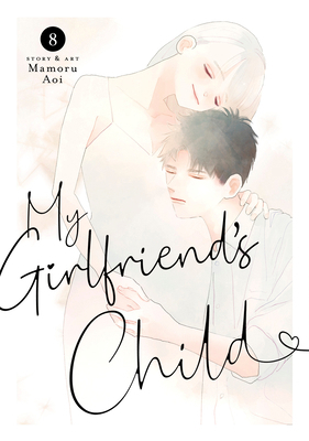My Girlfriend's Child Vol. 8 B0DYMWH8F3 Book Cover